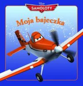 Moja bajeczka Samoloty - 2857681425