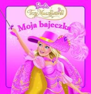 Moja bajeczka Barbie i trzy muszkieterki - 2857681427