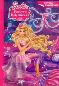 Barbie perowa ksiniczka. Czytam i naklejam