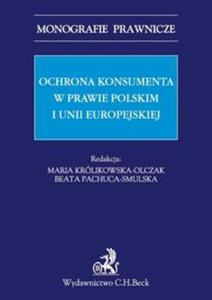 Ochrona konsumenta w prawie polskim i Unii Europejskiej - 2857681489