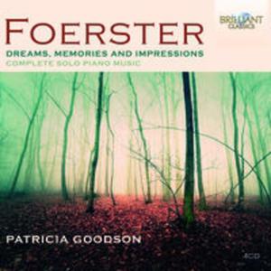 FOERSTER: DREAMS, MEMORIES AND IMPRESSIONS: COMPLETE SOLO PIANO MUSIC - 2857681762