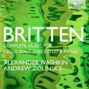 BRITTEN: COMPLETE MUSIC FOR CELLO SOLO AND CELLO AND PIANO