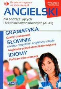 Angielski dla pocztkujcych i redniozaawansowanych A1-B1 - 2857681823