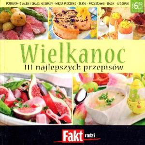 Wielkanoc. 111 najlepszych przepisw - 2857681863