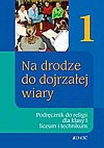 RELIGIA 1 LO NA DRODZE DO DOJRZAEJ WIARY Podrcznik - 2825659299