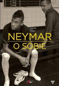 Neymar o sobie. Rozmowa ojca z synem - 2857682155