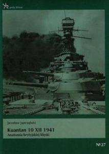 Kuantan 10 XII 1941 Anatomia brytyjskiej klski - 2857682286