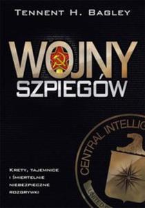 Wojny szpiegw. Krety, tajemnice i miertelnie niebezpieczne rozgrywki - 2857682340