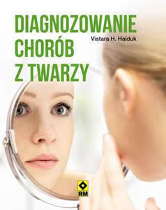 Diagnozowanie chorb z twarzy - 2857682510