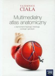 Tajemnice ciaa Multimedialny atlas anatomiczny