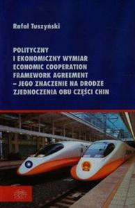 Polityczny i ekonomiczny wymiar Economic Cooperation Framework Agreement jego znaczenie na drodze zjaednoczenia obu czci Chin - 2857682779