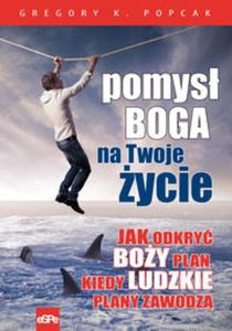 Pomys Boga na twoje ycie