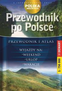Przewodnik po Polsce. Przewodnik i atlas. Polska niezwyka