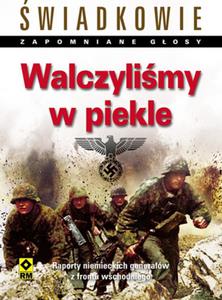 Walczylimy w piekle. Raporty niemieckich generaw z frontu wschodniego - 2857684092