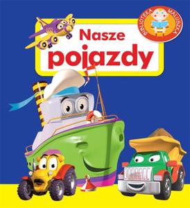 Nasze pojazdy. Biblioteka maluszka - 2857684249