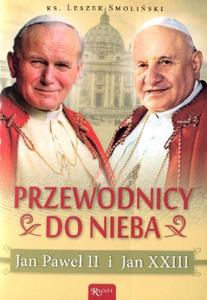 Przewodnicy do nieba. Jan Pawe II i Jan XXIII