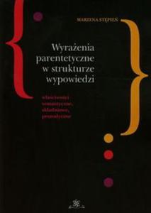 Wyraenia parentetyczne w strukturze wypowiedzi - 2857684418