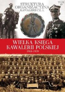 Wielka Ksiga Kawalerii Polskiej 1918-1939 - 2857684485