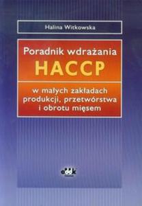 Poradnik wdraania HACCP w maych zakadach produkcji, przetwrstwa i obrotu misem - 2857684752