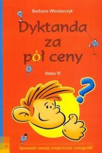 Dyktanda za pó ceny. Klasa 6