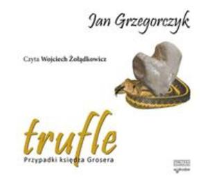 Trufle Przypadki ksidza Grosera - 2857684814