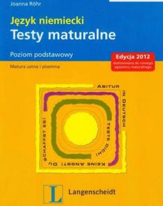 Testy maturalne. Jzyk niemiecki. Matura ustna i pisemna. Poziom podstawowy (+CD) - 2857684875