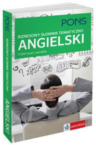 Biznesowy sownik tematyczny angielski - 2857685358