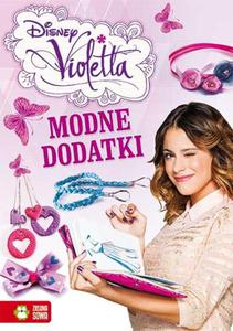 Poradnik - Modne dodatki Violetty - 2857685600