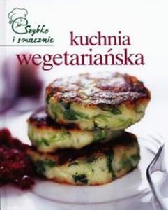 Kuchnia wegetariaska Szybko i smacznie - 2857685633