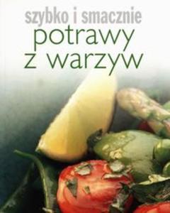 Potrawy z warzyw Szybko i smacznie - 2857685637