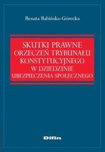 Skutki prawne orzecze Trybunau Konstytucyjnego w dziedzinie ubezpieczenia spoecznego - 2857685718