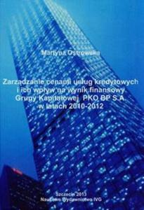 Zarzdzanie cenami usug kredytowych i ich wpyw na wynik finansowy Grupy Kapitaowej PKO BP S.A. w latach 2010-2012 - 2857685899