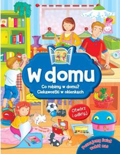 W domu. Co robimy w domu? Ciekawostki w okienkach - 2857685978