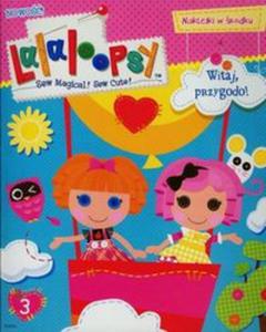 Lalaloopsy 3 Witaj przygodo - 2857686032