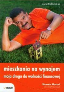 Mieszkania na wynajem Moja droga do wolnoci finansowej - 2857686185