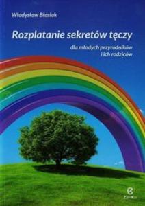 Rozplatanie sekretw tczy dla modych przyrodnikw i ich rodzicw - 2857686463