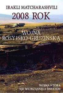 2008 rok Wojna rosyjsko-gruziska