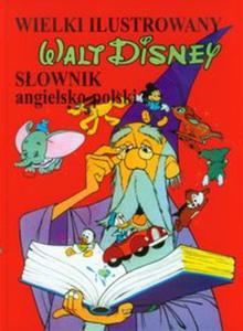 Wielki ilustrowany sownik angielsko-polski Walt Disney - 2857686643