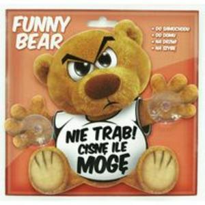 Funny Bear - Nie Trb! Cisn Ile Mog - 2857686697