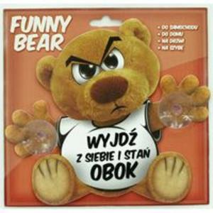 Funny Bear - Wyjd Z Siebie I Sta Obok - 2857686717