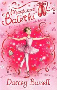 Magiczne Baletki. Delfina i czarodziejskie baletki - 2857687111