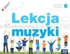 Lekcja muzyki. Klasa 6, szkoa podstawowa. Muzyka. Podrcznik - 2857687155