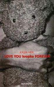 Love you kropka Forever - 2857687394