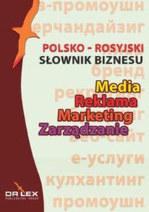 Polsko-rosyjski sownik biznesu Media Reklama Marketing Zarzdzanie - 2857687872