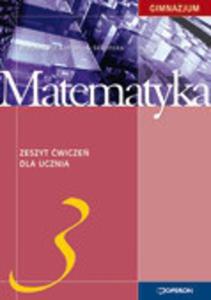 Matematyka . Zeszyt wicze dla ucznia 3. Gimnazjum