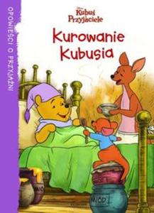 Kubu Puchatek. Kurowanie Kubusia