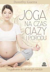 Joga na czas ciy i porodu