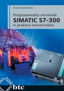 Programowalny sterownik SIMATIC S7-300 w praktyce inynierskiej - 2857688424