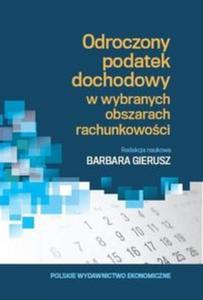 Odroczony podatek dochodowy w wybranych obszarach rachunkowoci