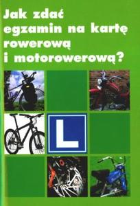 Jak zda egzamin na kart rowerow i motorowerow?